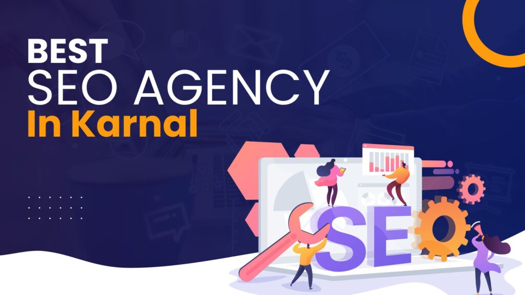 Best SEO Agency in Karnal