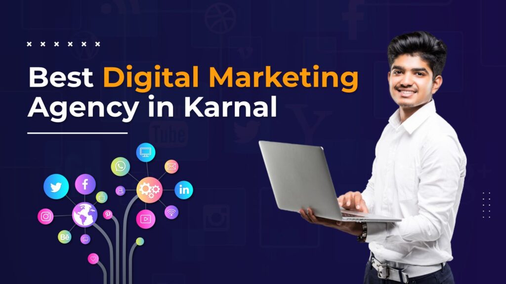 Best Digital Marketing Agency In Karnal